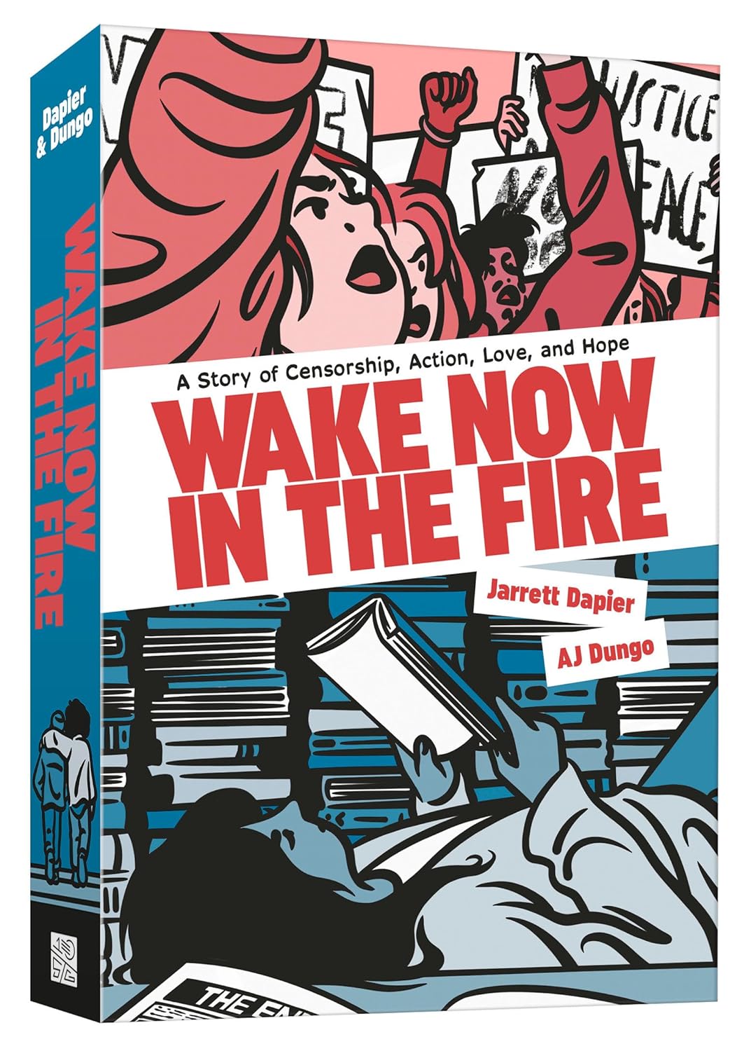 Wake Now in the Fire by Jarrett Dapier and A.J. Dungo