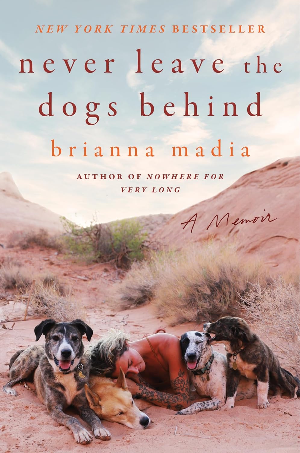Never Leave the Dogs Behind by Brianna Madia